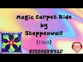 Magic Carpet Ride (Lyrics) - Steppenwolf | Correct Lyrics