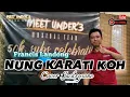 Lagu NUNG KARATI KO -FRANCIS LANDONG || cover by Jackrysone