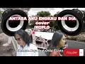 Download Lagu Thomas Arya ft Ovhi Firsty - ANTARA AKU ENGKAU DAN DIA - Versi Koplo #thomasarya #ovhifirsty #koplo