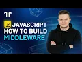 How to Build a Middleware System - JavaScript Tutorial