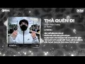 Download Lagu Thà Quên Đi Remix (8h Chicago) - Phạm Trưởng ♫ Hạnh Phúc Anh Chẳng Thể Cho Em Vậy Nên Remix TikTok
