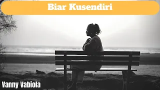 Download ●Biar Kusendiri(lirik video)Betharia Sonata|cover by.Vanny Vabiola MP3