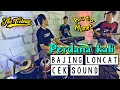 Download Lagu Cek sound Bajing Loncat. Di Gawe bingung