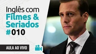 Inglês com Filmes & Séries #010: Suits