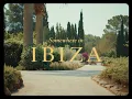 Somewhere In Ibiza Morning Noon and Night Soho House