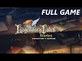 LEGENDARY TALES STORIES CE FULL GAME Complete walkthrough gameplay - ALL COLLECTIBLES BONUS Ch