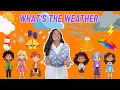 What s The Weather Like Today Learning with Ms Houston