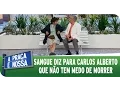 Lagu A Praça é Nossa (15/01/15) - Sangue diz para Carlos Alberto que não tem medo de morrer