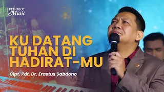 Download Kudatang Tuhan, di Hadirat-Mu (Live) - Rehobot Music MP3