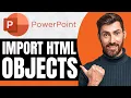 How To Easily Import HTML Objects Into PowerPoint NEW 2026 Guide