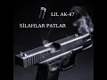 LIL AK-47 SİLAHLAR PATLAR OFFICIAL VİDEO