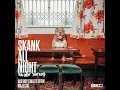 Skank All Night (You Wot, You Wot) - Bad Boy Chiller Crew & Majestic