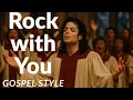 Lagu Michael Jackson - Rock with You (Gospel Version)