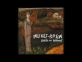 Mischief Brew - Roll Me Through the Gates of Hell