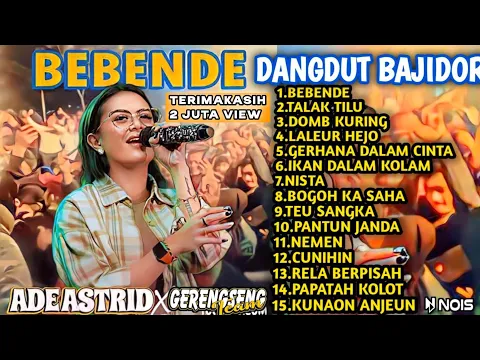 Download MP3 Ade Astrid Bebende Full Album Bajidor Medley|DANGDUT BAJIDOR ADE ASTRID FULL ALBUM VIRAL DI TIKTOK