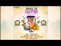 House of Calypso Project Mix | Kes, College Boy Jesse, Rae, Turner