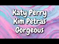 Download Lagu Katy Perry - GORGEOUS ft. Kim Petras (Lyrics)