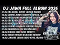 Lagu DJ JAWA FULL ALBUM 2026 🎶 DJ ORA BAKAL CUKUP LAUTAN MANGSI  🎧 DJ DENOK X TAMU UNDANGAN 🎶 ASOOOYYY