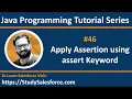 46 Java How to implement assertion using assert keyword to apply test condition in java