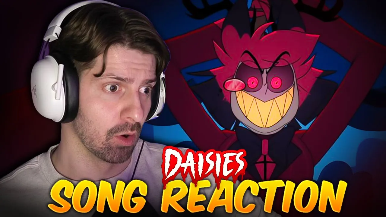 Reacting to "DAISIES" A Hazbin Hotel Fan Song for the First Time Reacting to "DAISIES" A Hazbin Hotel Fan Song for the First Time