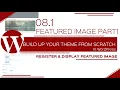 WordPress Featured Image tutorial part 1 - Register and display