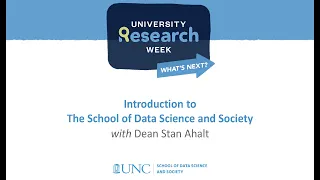 UNC Research Week Presentation Introduction to the School of Data Science and Society