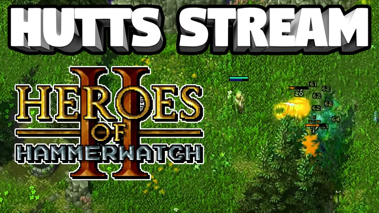 Hutts Streams HEROES OF HAMMERWATCH 2!