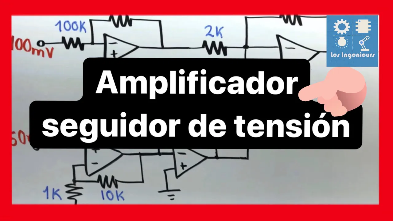 ✅AMPLIFICADOR SEGUIDOR de TENSIÓN| SUPER FÁCIL | Curso AMPLIFICADORES OPERACIONALES