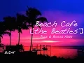 Download Lagu Cafe Music!!Happy Bossa Nova Background Music!!the Beatles Cover!!