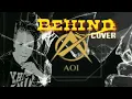 AOI - Behind Ft.Vio (Cover Feat.Rheyakids)