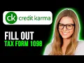 How To Fill Out Credit Karma Tax Form 1098 Full Guide