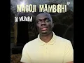 Download Lagu Dj mumba magoji mambirhi