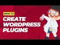 How to Create a Wordpress Plugin Wordpress Plugin Development Guide