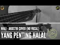 Download Lagu Wali - Yang Penting Halal | Akustik Instrumen Cover (No Vocal)