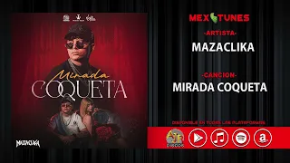 MazaClika - Mirada Coqueta (Audio Oficial)