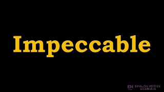 Impeccable - Meaning Pronunciation Examples How to pronounce Impeccable in American English