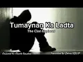 Download Lagu Tumaynan ka Ladta - The Clan Explorer (Official Lyrics video)