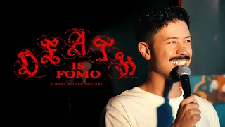 Noel Miller - DEATH IS FOMO STAND UP COMEDY SPECIAL