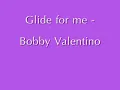 Glide for me - Bobby Valentino w/ lyrics on screen