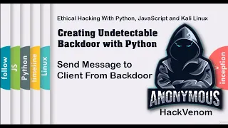 Send Message to Client From Backdoor Creating Undetectable Backdoor with Python HackVenom