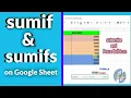 Google Sheets - SUMIFS SUMIF Functions Intro Tutorial EXCEL SUMIFS function and SUMIF function