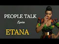 PEOPLE TALK   ETANA LYRICS MUSIC VIDEO
