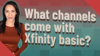 What channels come with Xfinity basic