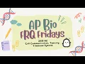 AP Bio FRQ Friday 5 2018