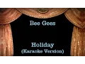 Download Lagu Bee Gees - Holiday - Lyrics (Karaoke Version)