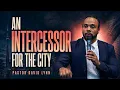 An intercessor for the city themes of Leviticus Pastor David Lynn