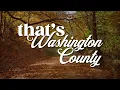 That s Washington County Tourism Brand Film