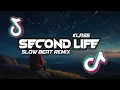 Lagu DJ Slow Remix - Second Life \u0026 Klaas | Slow Full Bass