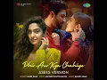 Phir Aur Kya Chahiye - Asees Version - Sachin-Jigar & Asees Kaur