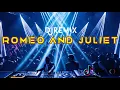 DJ ROMEO AND JULIET - REMIX